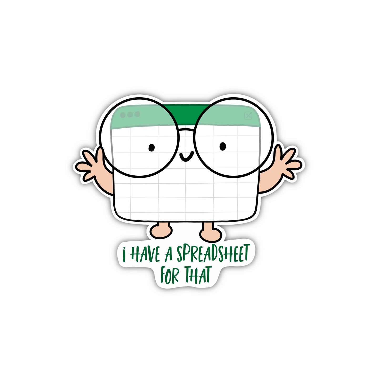 I Have A Spreadsheet For That (sticker)