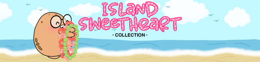 Introducing "Island Sweetheart"