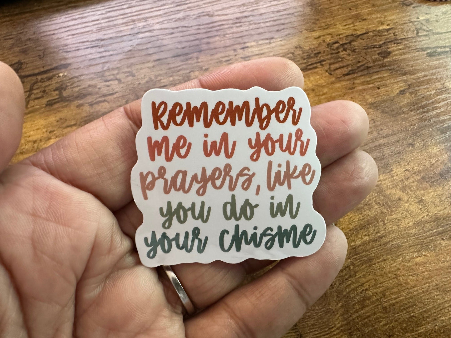 Remember Me In Your Prayers/Chisme (sticker)
