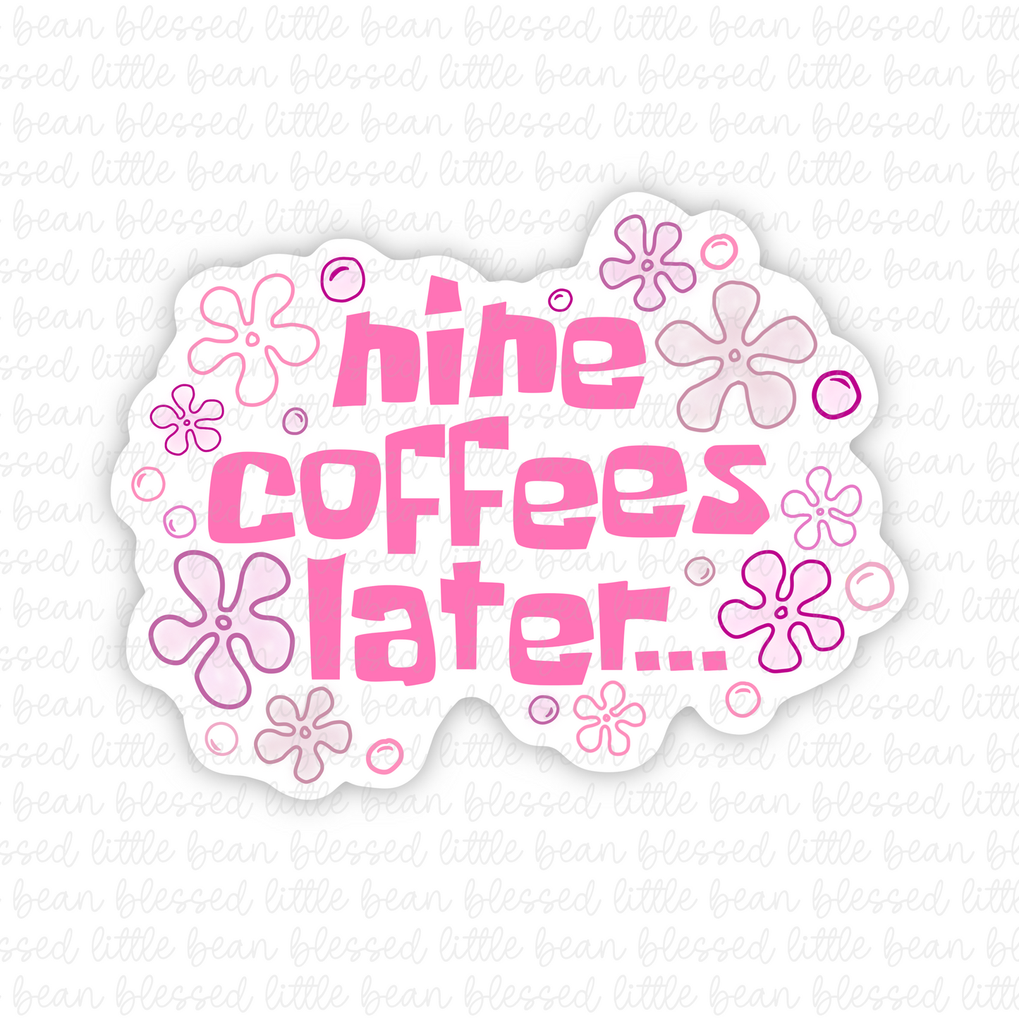 9 Coffees Later (sticker)