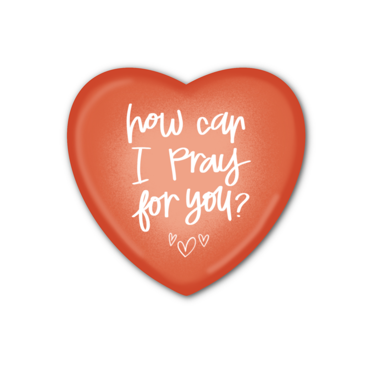 How Can I Pray For You? Button
