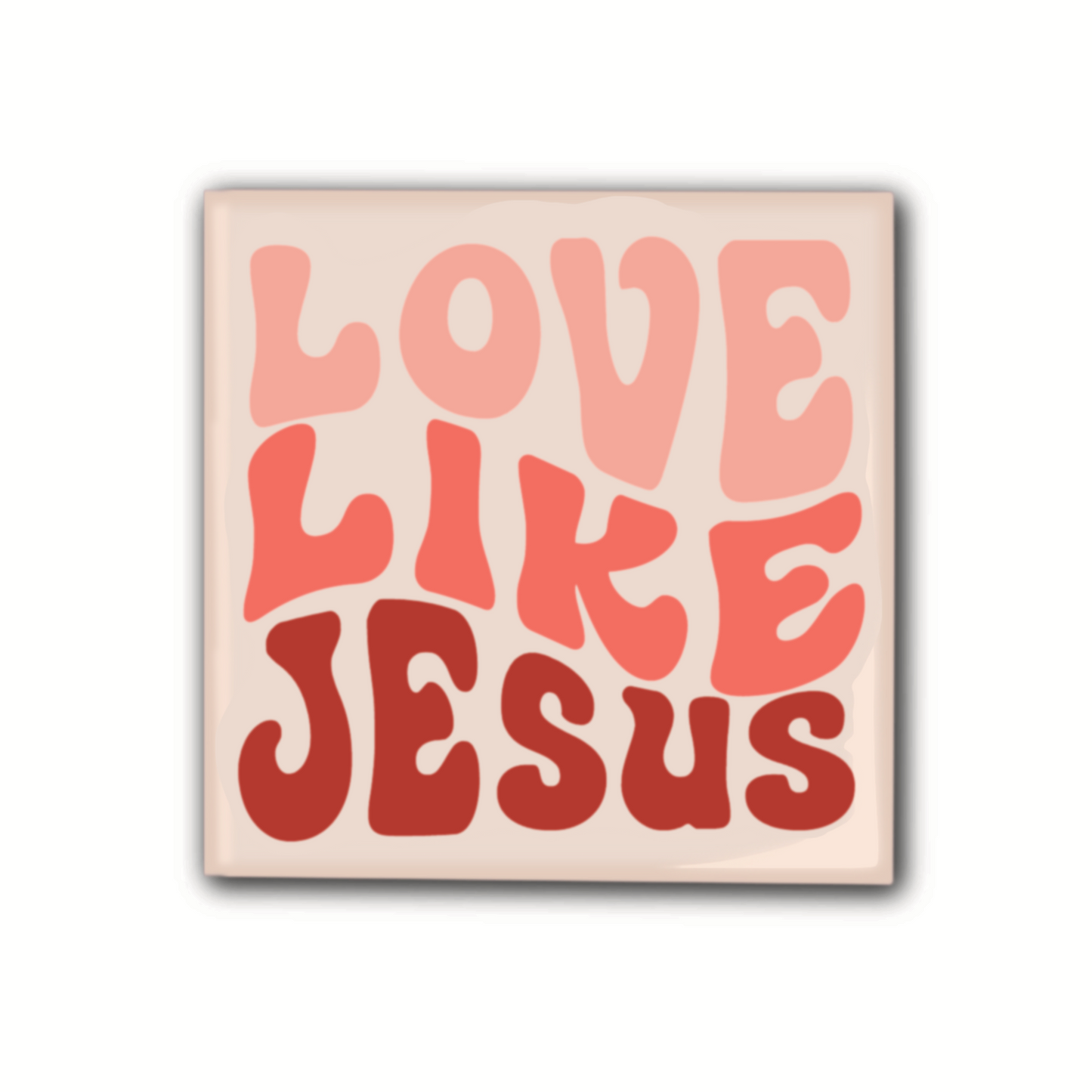Love Like Jesus Button