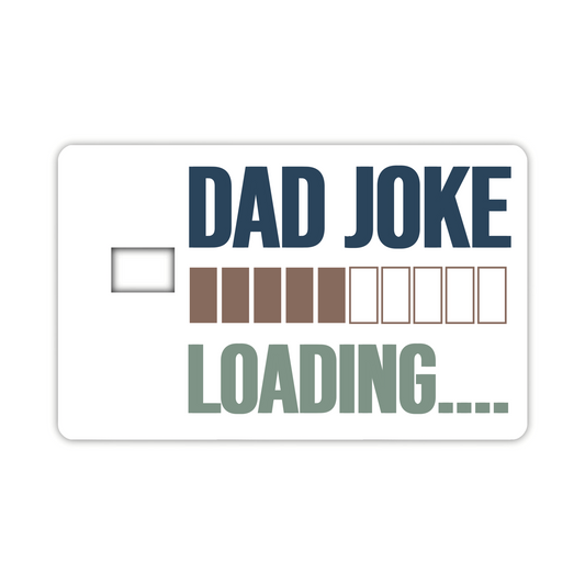Dad Joke Loading (debit card skin)