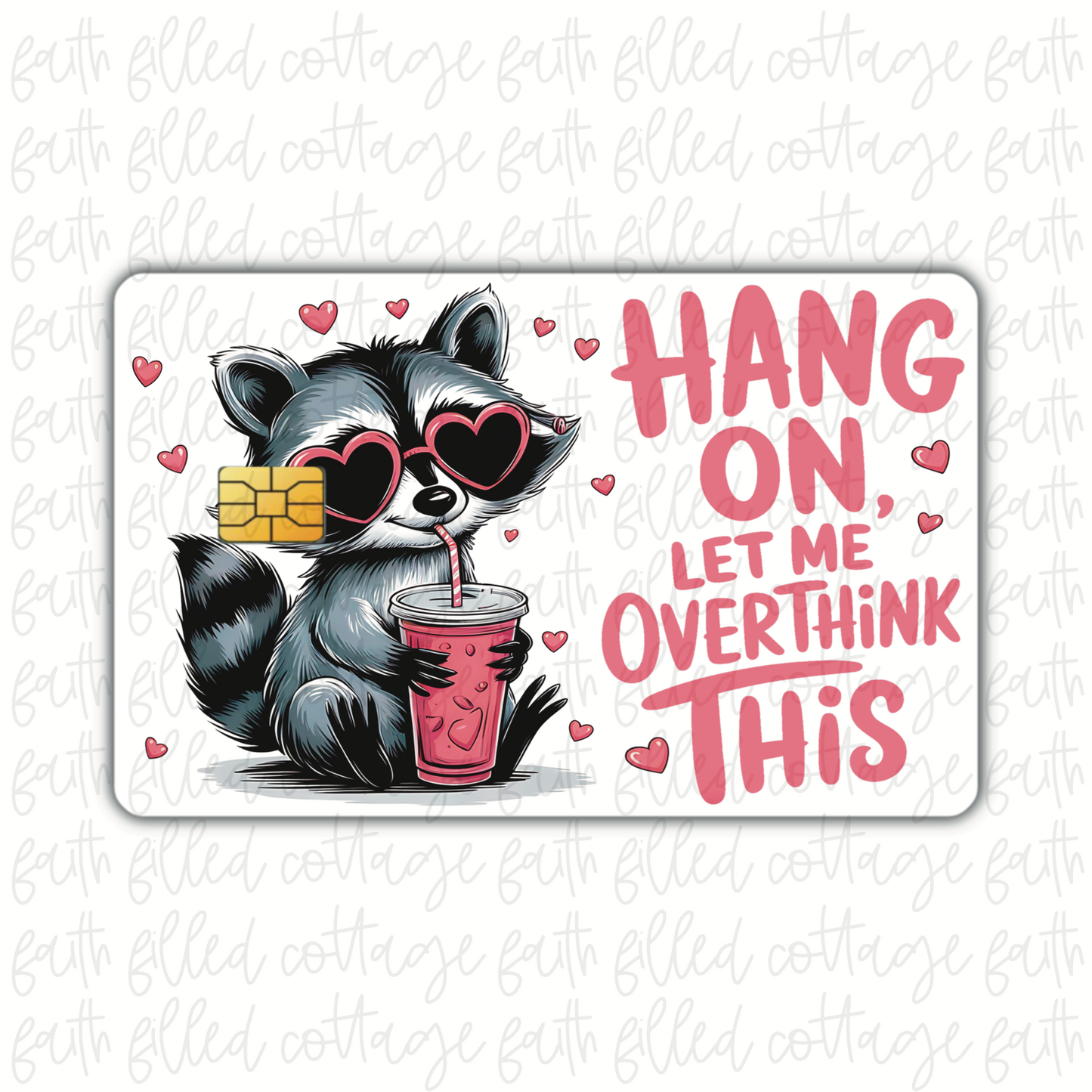 Hang On, Let Me Over Think This (debit card skin)