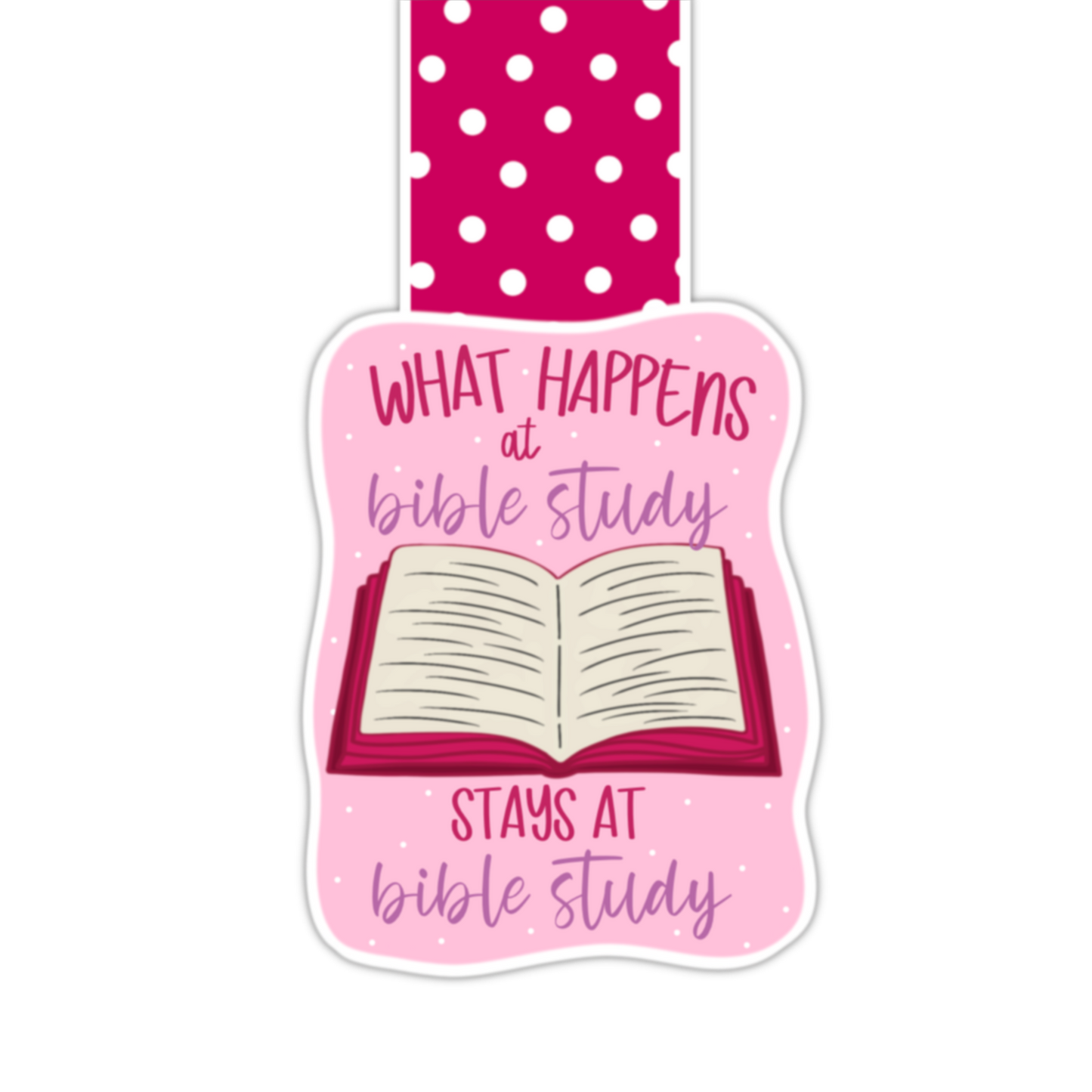 What Happens At Bible Study (magnetic bookmark)
