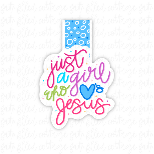 Just A Girl Who Loves Jesus (magnetic bookmark)