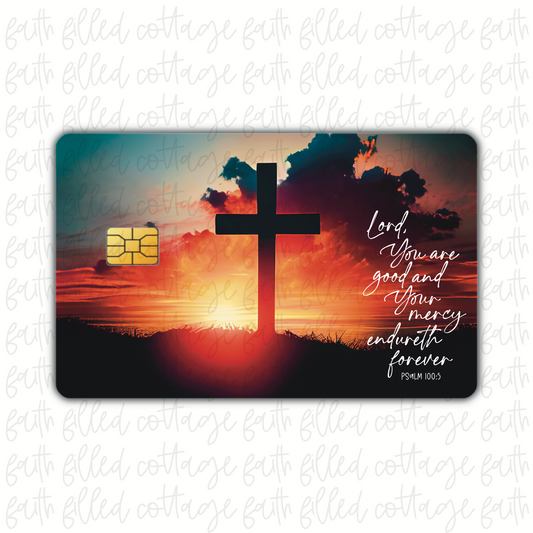 Lord You Are Good (debit card skin)