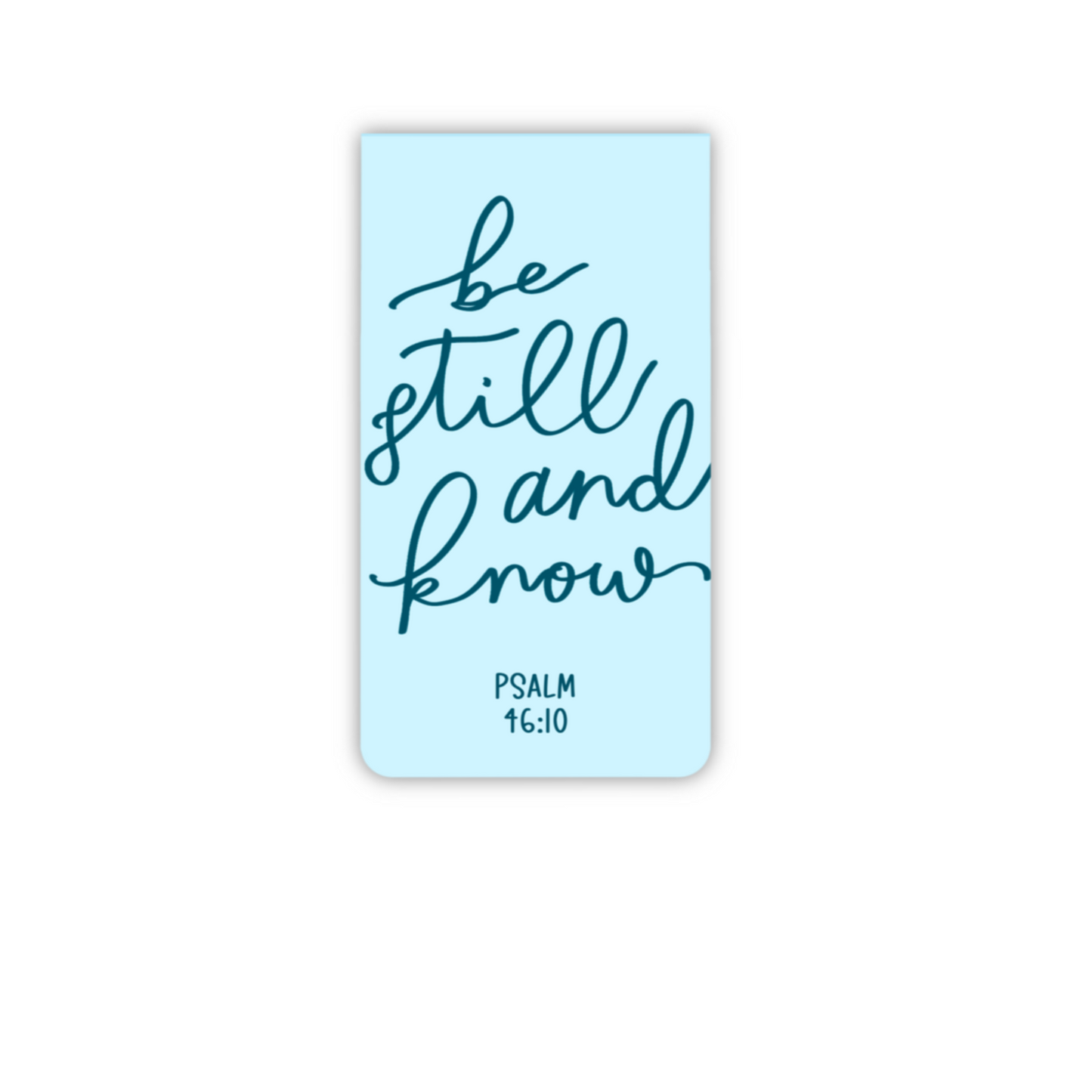 Be Still And Know (magnetic bookmark) - 2 colors