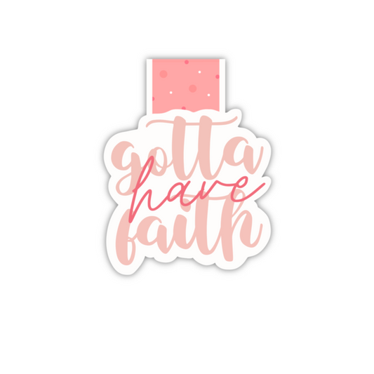 Gotta Have Faith (magnetic bookmark)