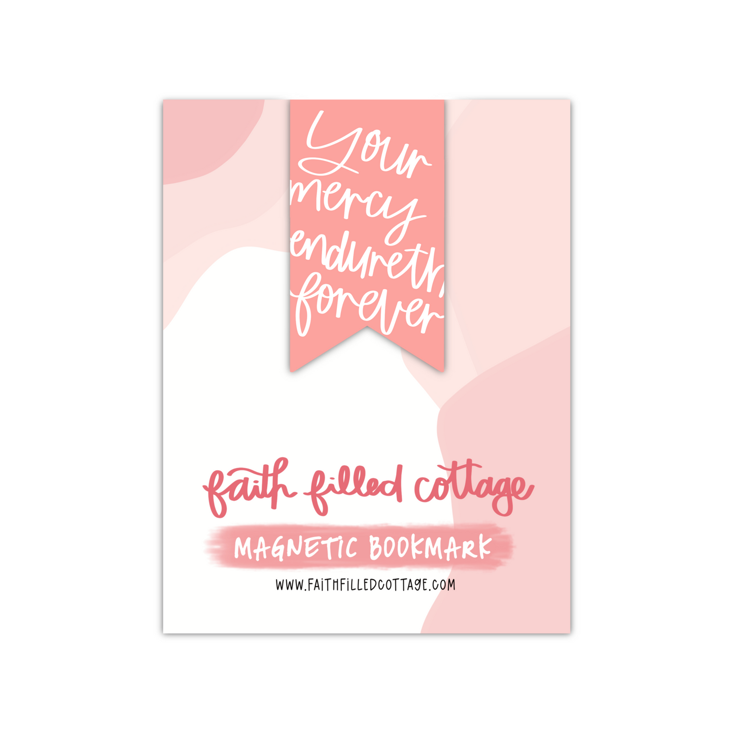 Your Mercy Endureth Forever (magnetic bookmark)