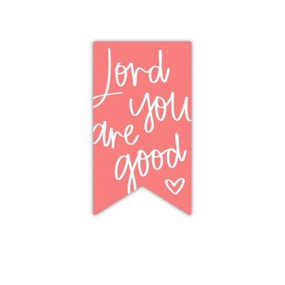 Lord You Are Good (magnetic bookmark)