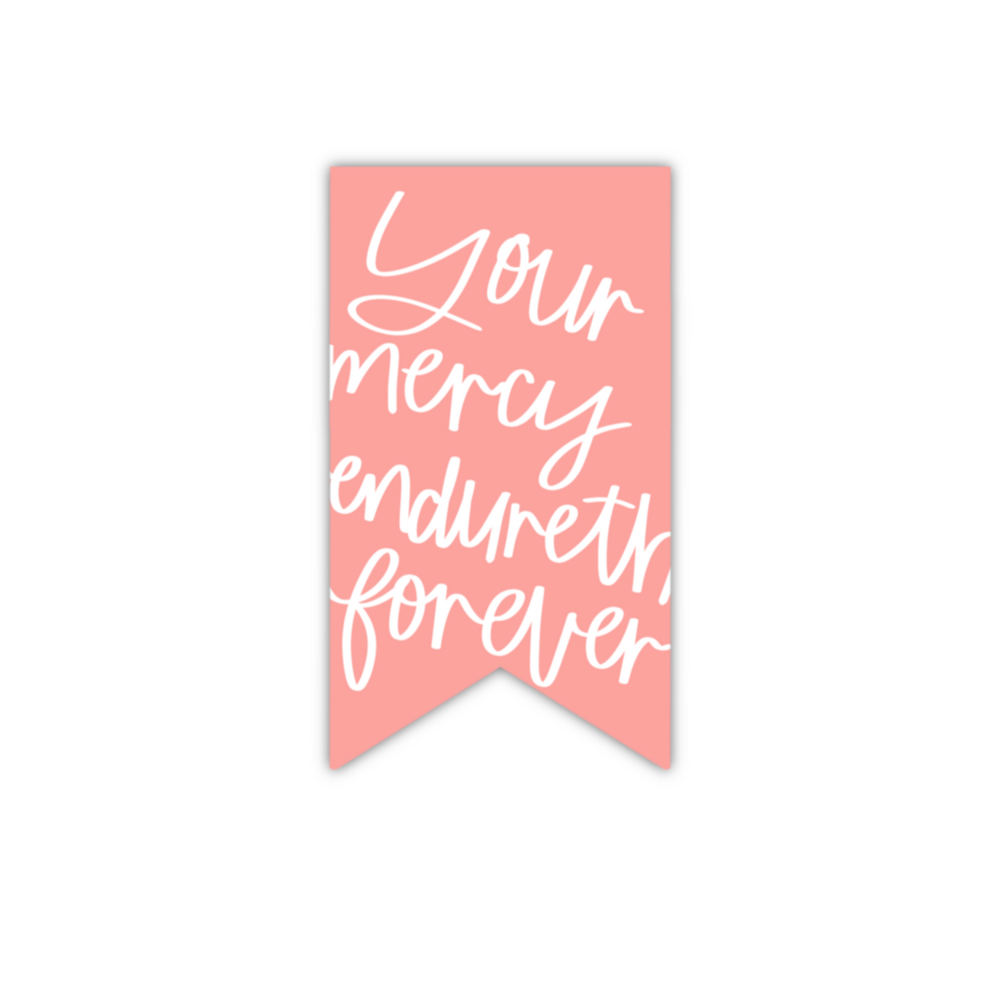 Your Mercy Endureth Forever (magnetic bookmark)