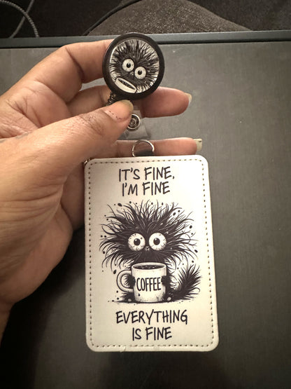 It's Fine Kitty (badge holder)