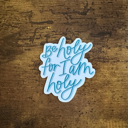 Be Holy For I Am Holy (magnet)
