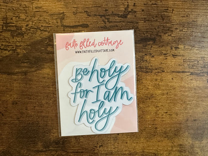 Be Holy For I Am Holy (magnet)