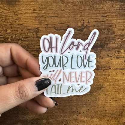 Oh Lord Your Love Never Fails (magnet)