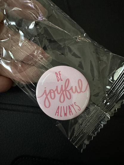 Be Joyful Always Button