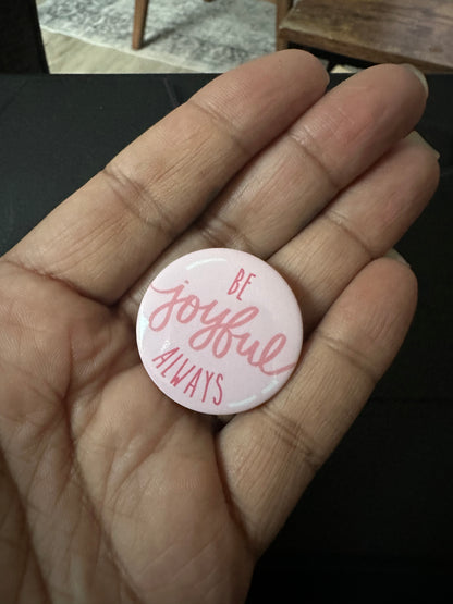 Be Joyful Always Button