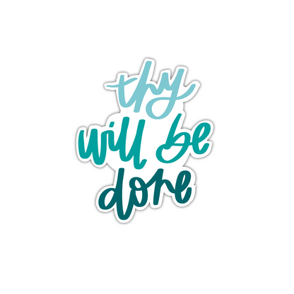 Thy Will Be Done (sticker) [4 colors]
