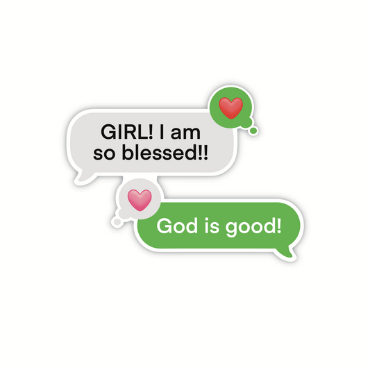 GIRL! I Am Blessed Text Sticker