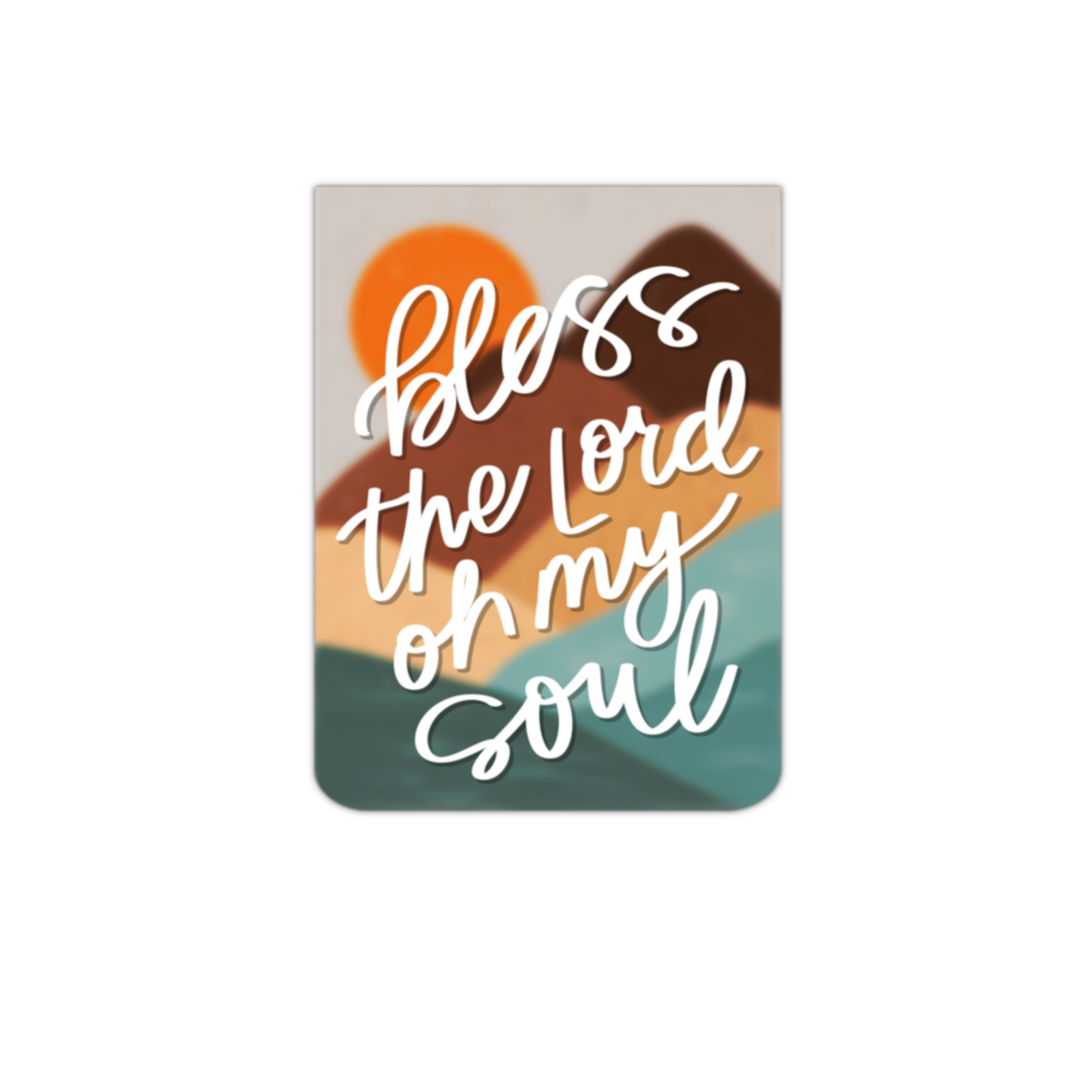 Bless The Lord Oh My Soul (magnetic bookmark)