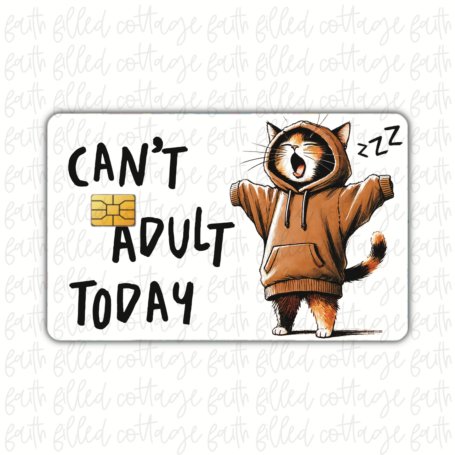 Can't Adult Today (debit card skin)