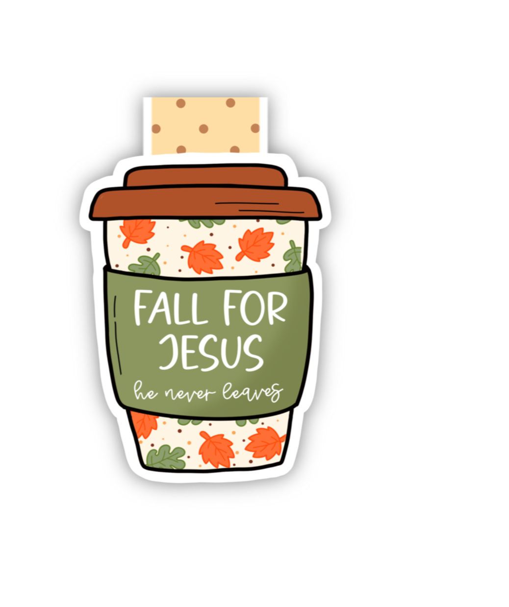 Fall For Jesus, He Never Leaves (magnetic bookmark)