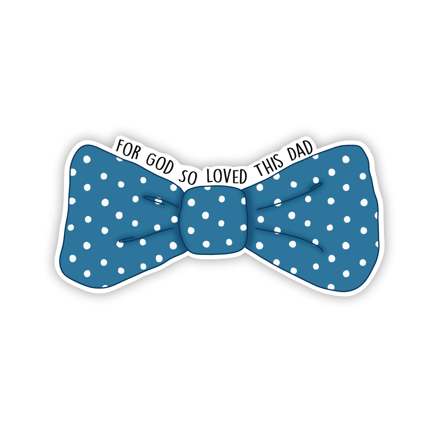 For God So Loved This Dad (sticker)
