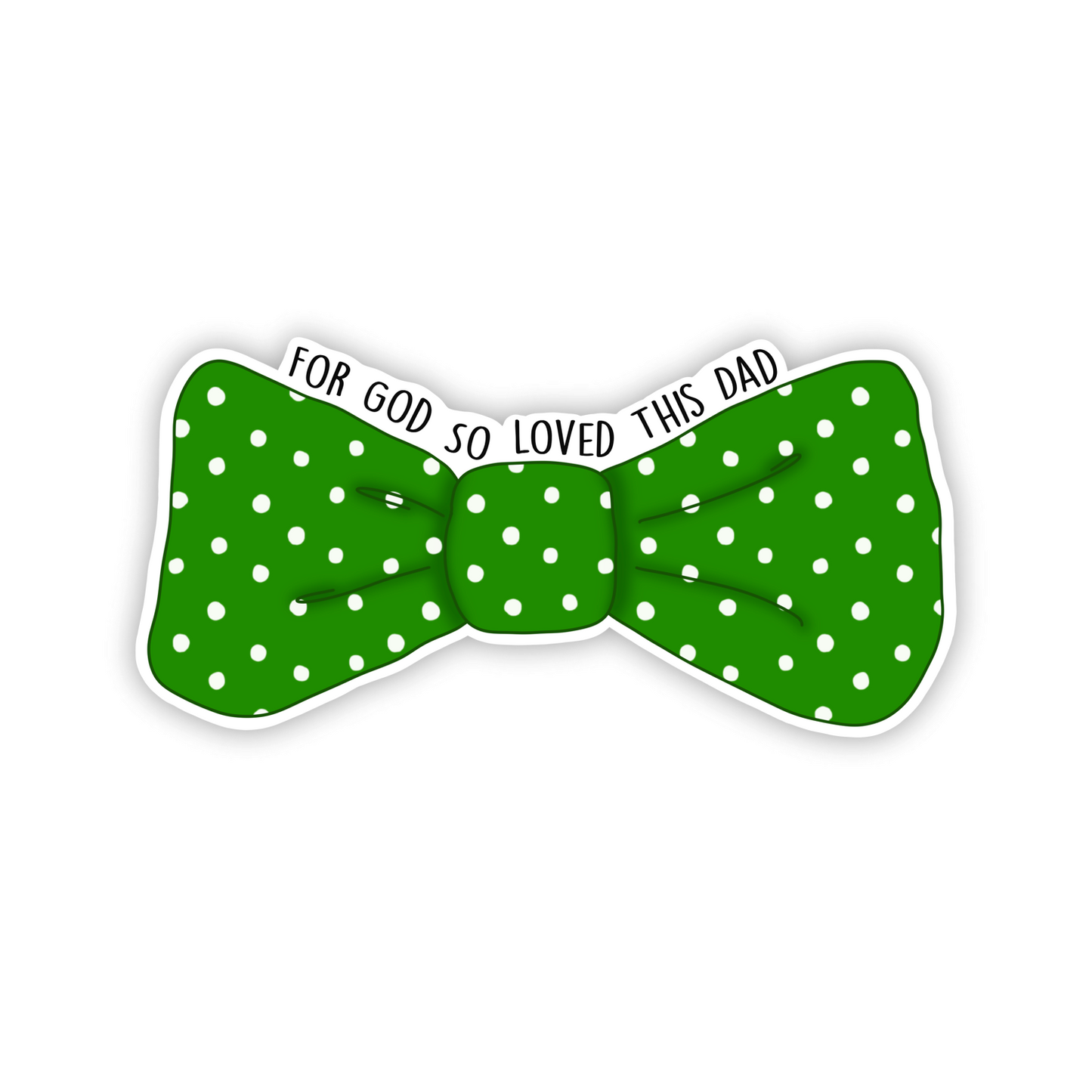 For God So Loved This Dad (sticker)