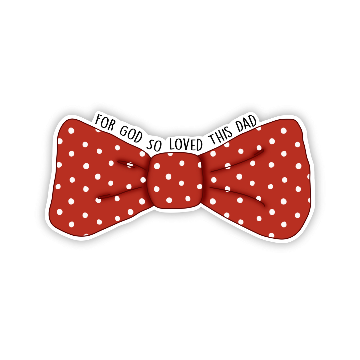 For God So Loved This Dad (sticker)