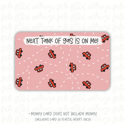Next Tank Of Gas (money holder) - 3 colors