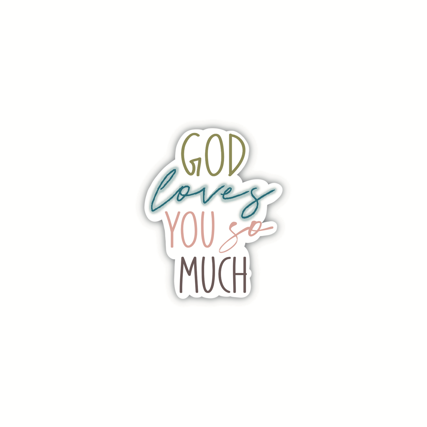 God Loves You So Much (sticker)