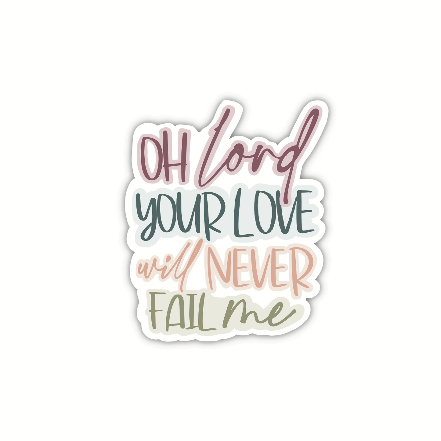 Your Love Never Fails (sticker)