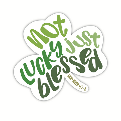 Not Lucky, Blessed (sticker)