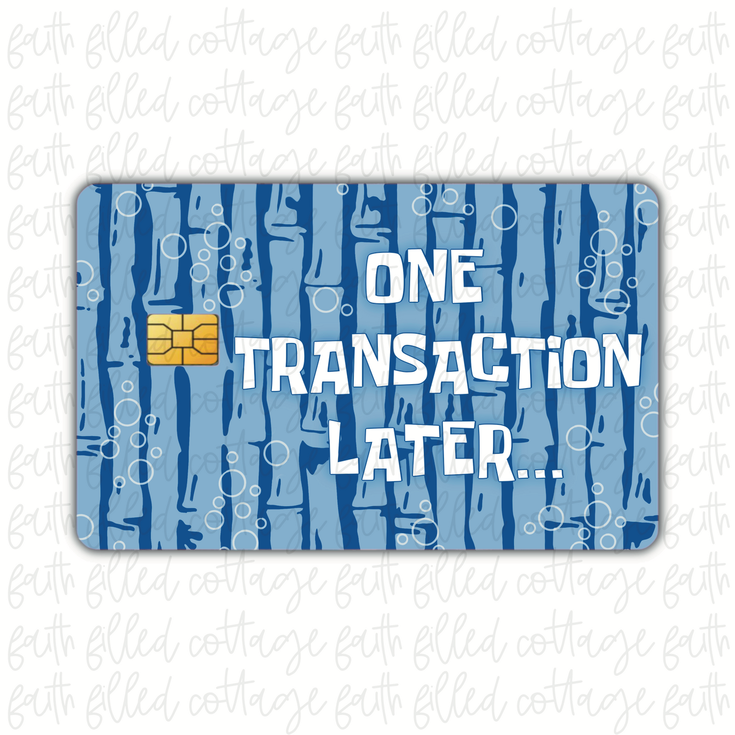 One Transaction Later [10] (debit card skin)