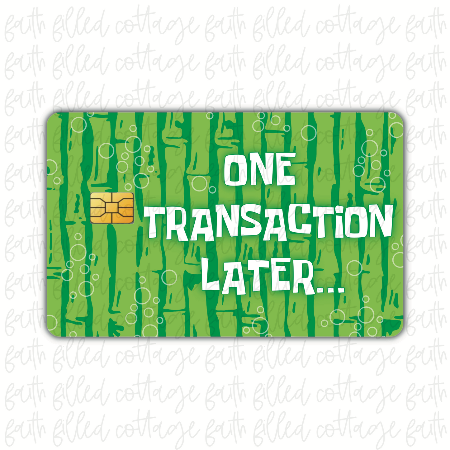 One Transaction Later [10] (debit card skin)