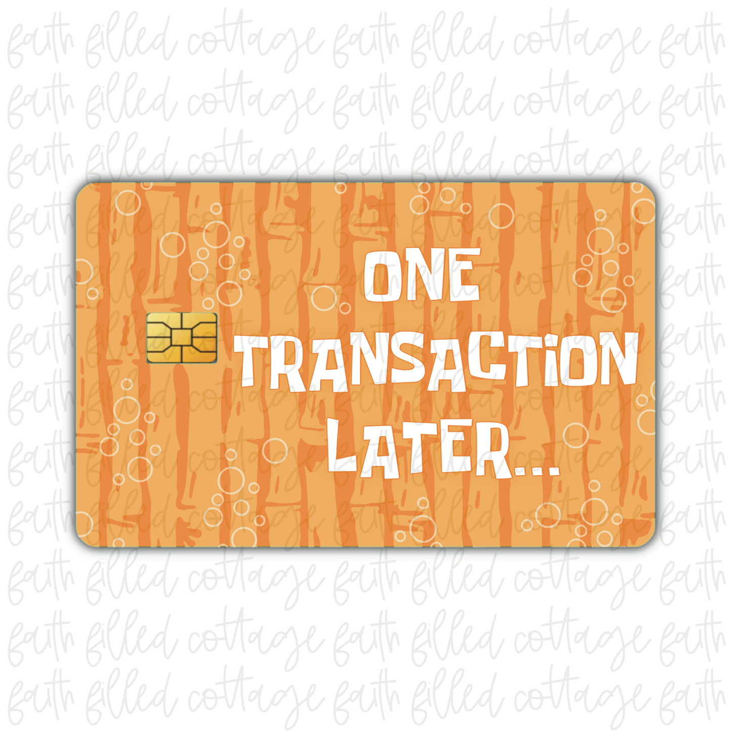 One Transaction Later [10] (debit card skin)
