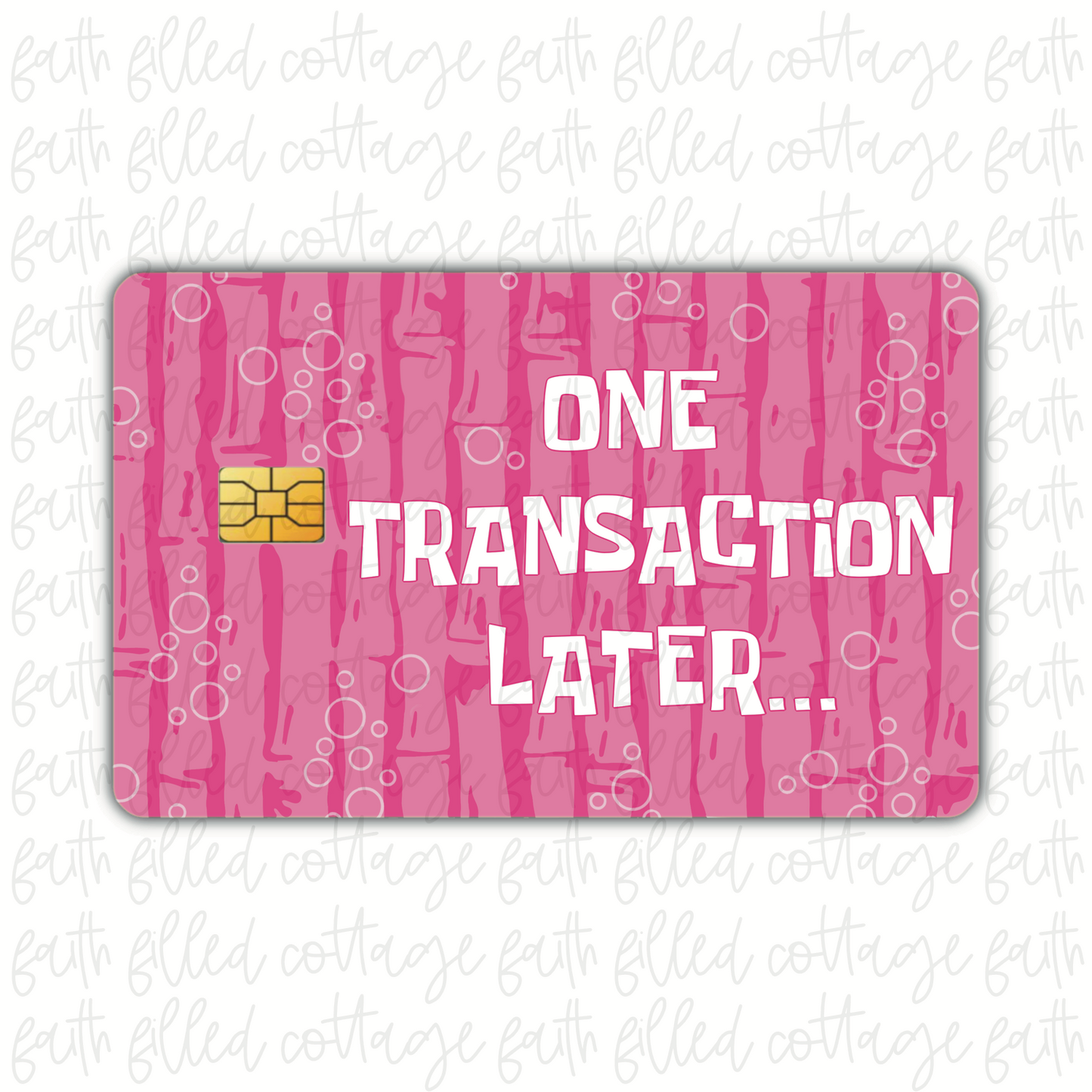 One Transaction Later [10] (debit card skin)