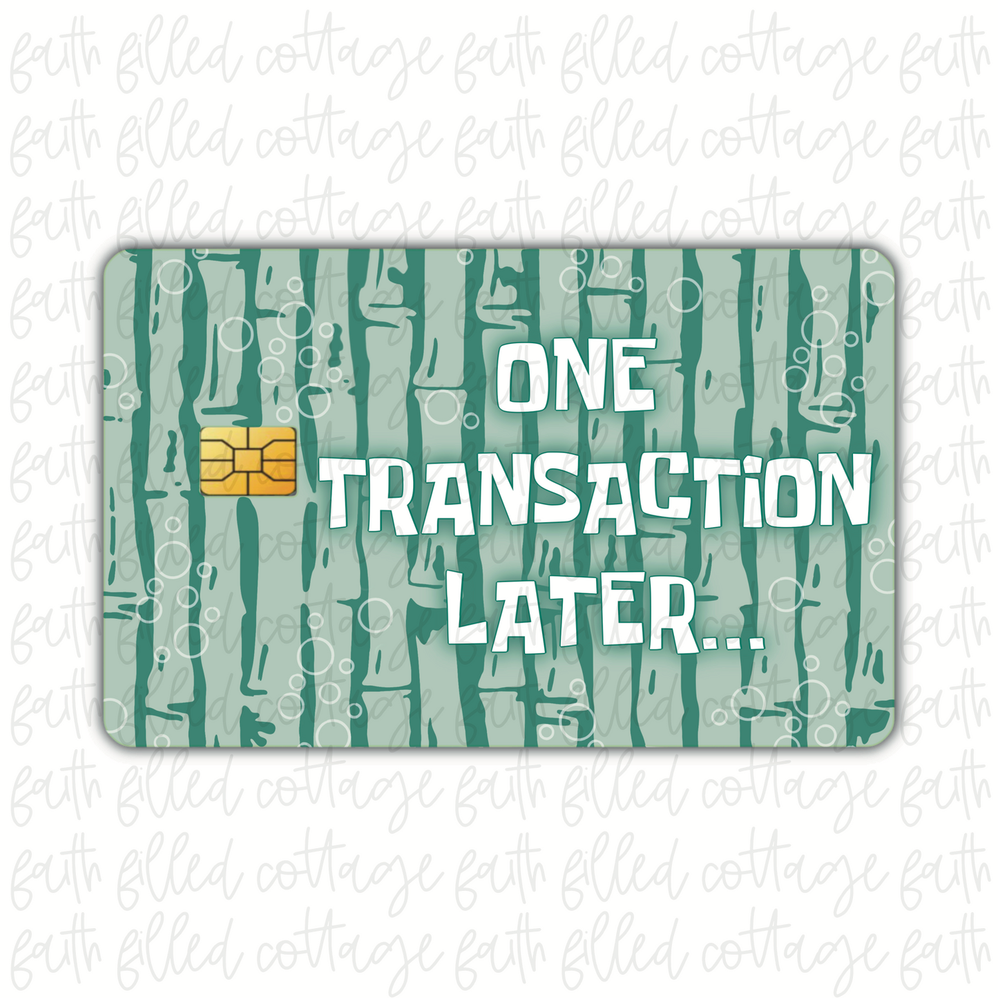 One Transaction Later [10] (debit card skin)