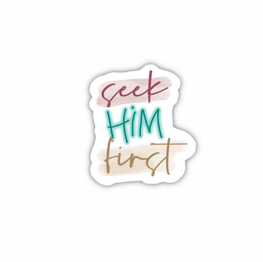 Seek Him First (sticker)
