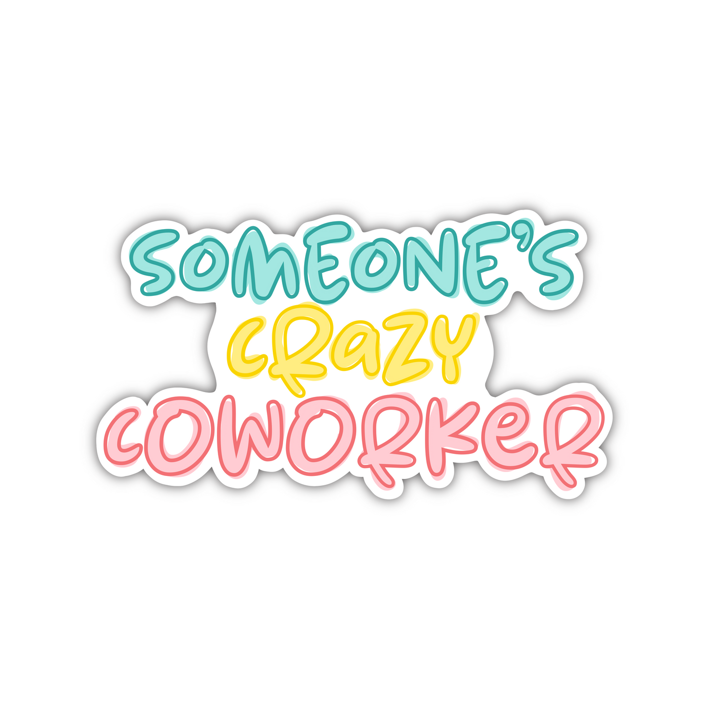 Someone's Coworker (sticker)