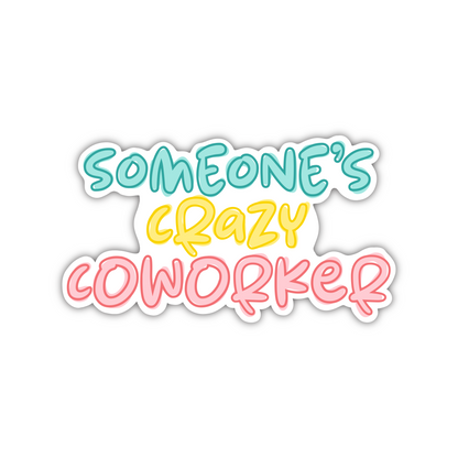 Someone's Coworker (sticker)