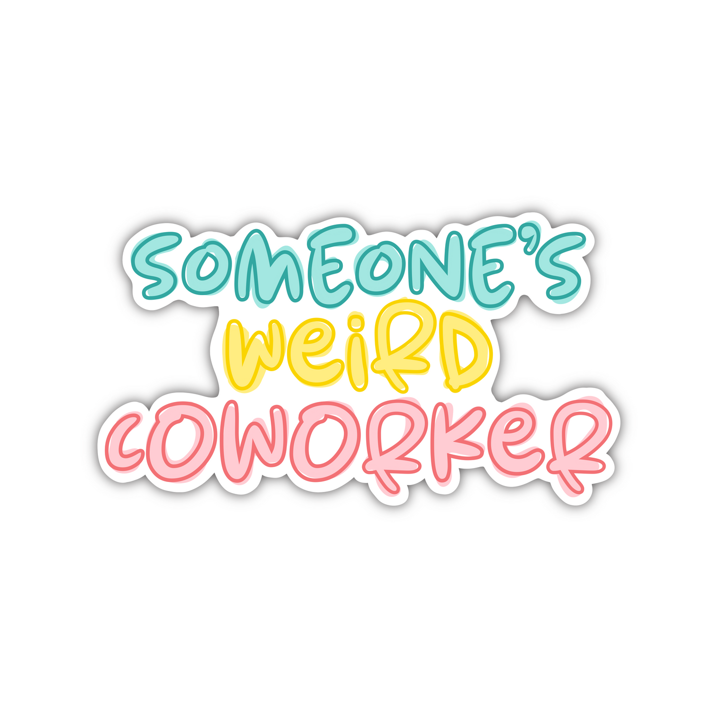 Someone's Coworker (sticker)
