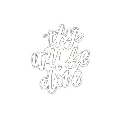 Thy Will Be Done (sticker) [4 colors]
