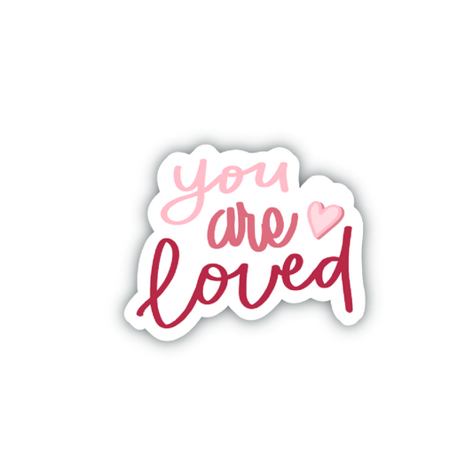You Are Loved Sticker