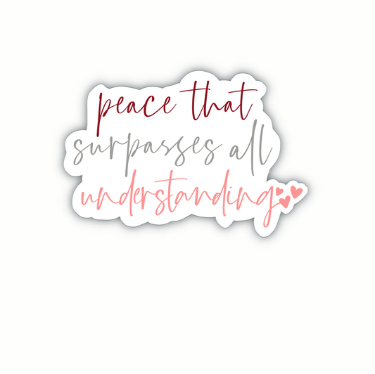 Peace That Surpasses All Understanding (sticker)