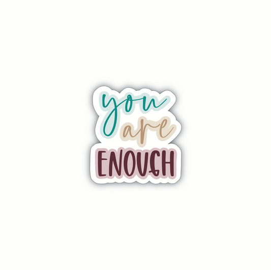 You Are Enough (sticker)